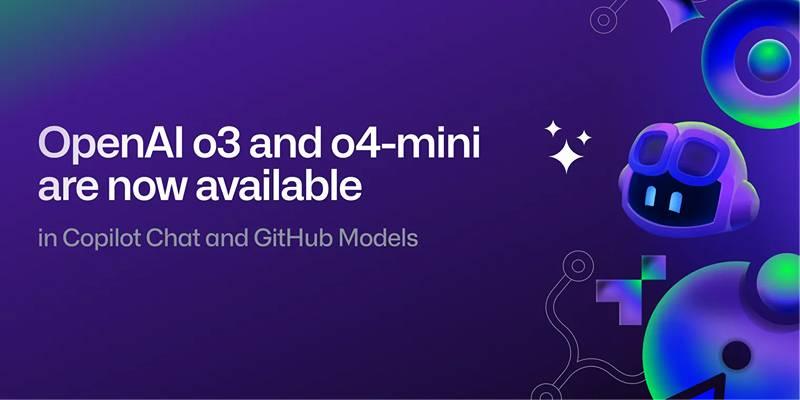 GitHub Copilot Powered by OpenAI o3 and o4-mini for Fast AI Coding